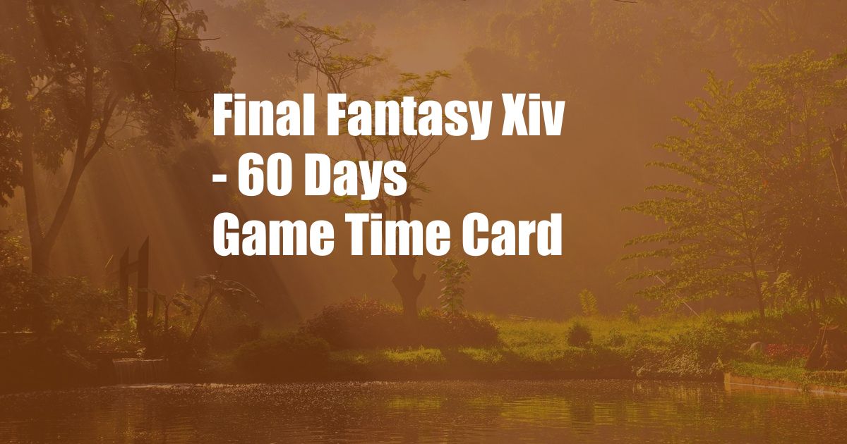 Final Fantasy Xiv - 60 Days Game Time Card