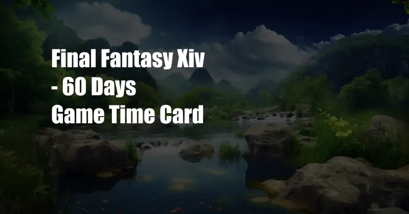 Final Fantasy Xiv - 60 Days Game Time Card