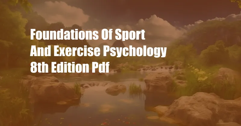 Foundations Of Sport And Exercise Psychology 8th Edition Pdf