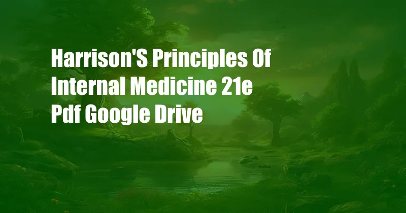 Harrison'S Principles Of Internal Medicine 21e Pdf Google Drive