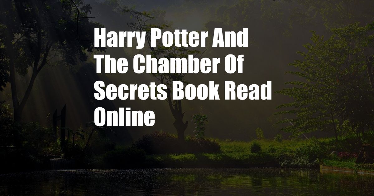 Harry Potter And The Chamber Of Secrets Book Read Online