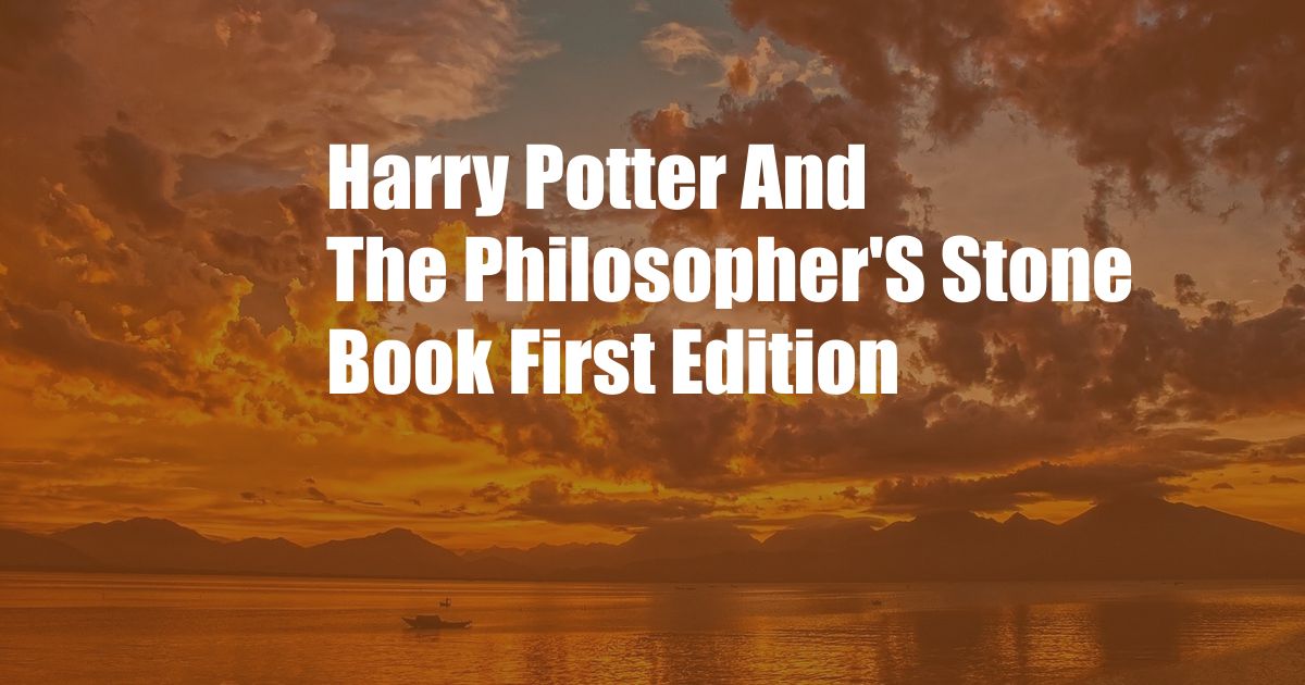 Harry Potter And The Philosopher'S Stone Book First Edition