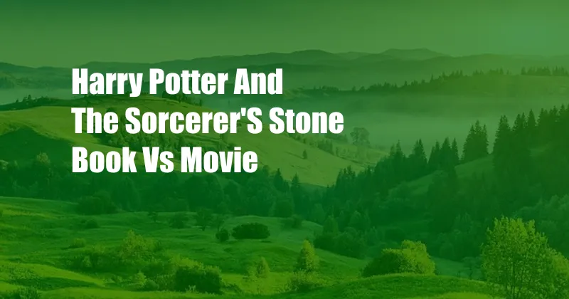 Harry Potter And The Sorcerer'S Stone Book Vs Movie