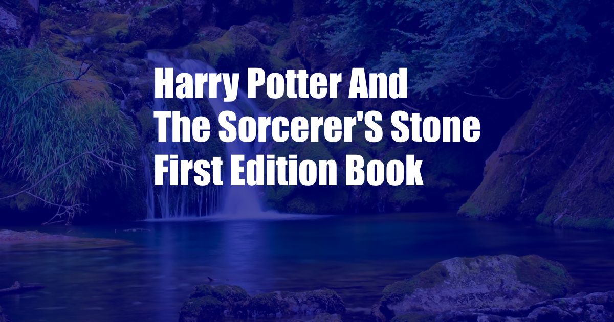 Harry Potter And The Sorcerer'S Stone First Edition Book