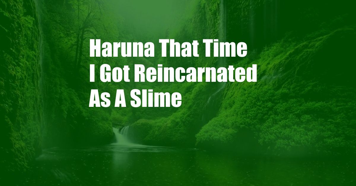 Haruna That Time I Got Reincarnated As A Slime