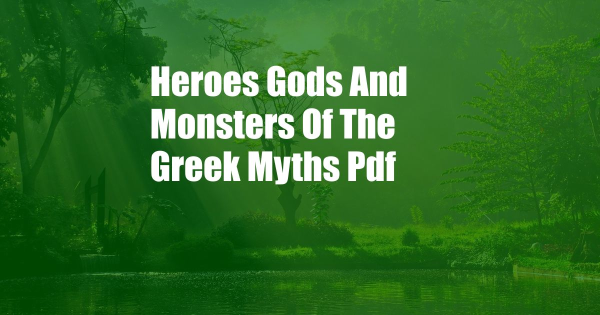 Heroes Gods And Monsters Of The Greek Myths Pdf