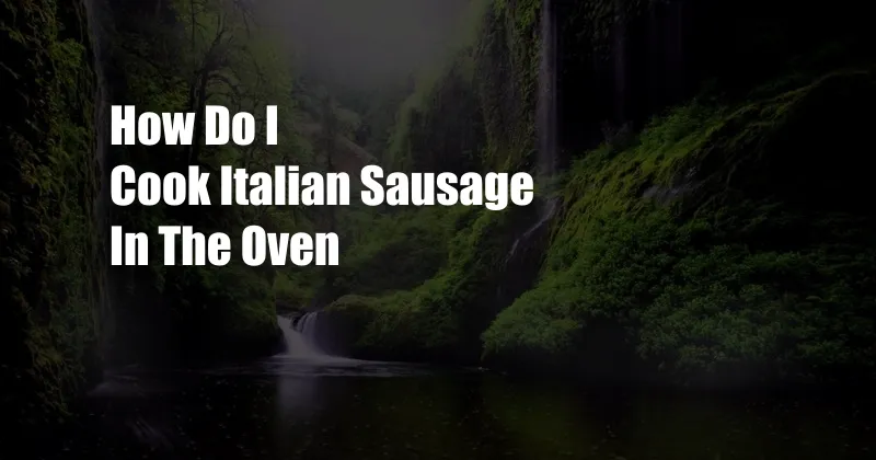 How Do I Cook Italian Sausage In The Oven