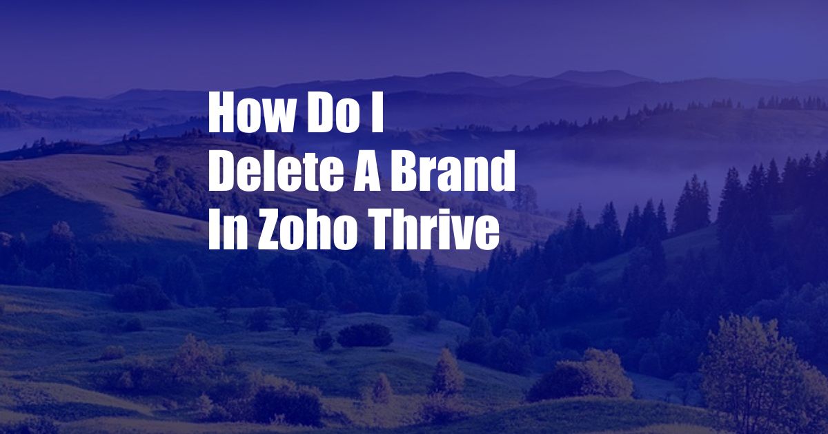 How Do I Delete A Brand In Zoho Thrive