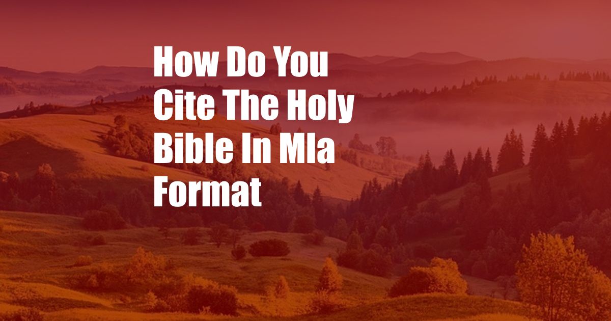 How Do You Cite The Holy Bible In Mla Format