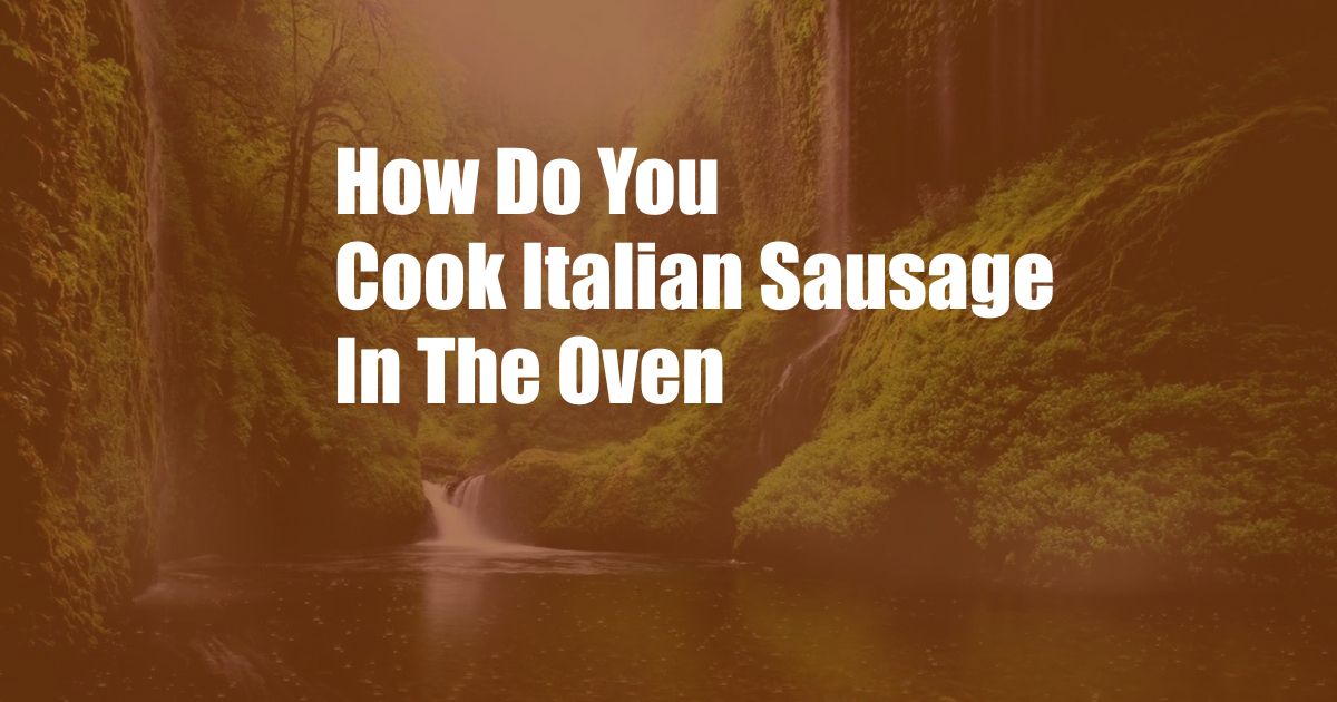 How Do You Cook Italian Sausage In The Oven