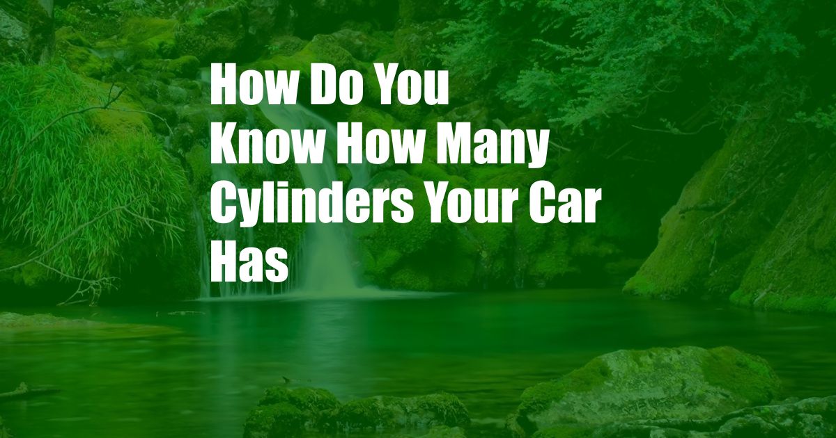 How Do You Know How Many Cylinders Your Car Has