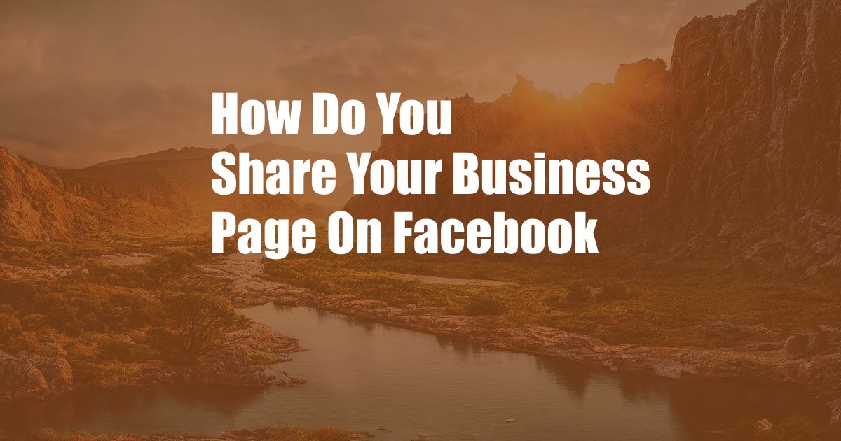 How Do You Share Your Business Page On Facebook