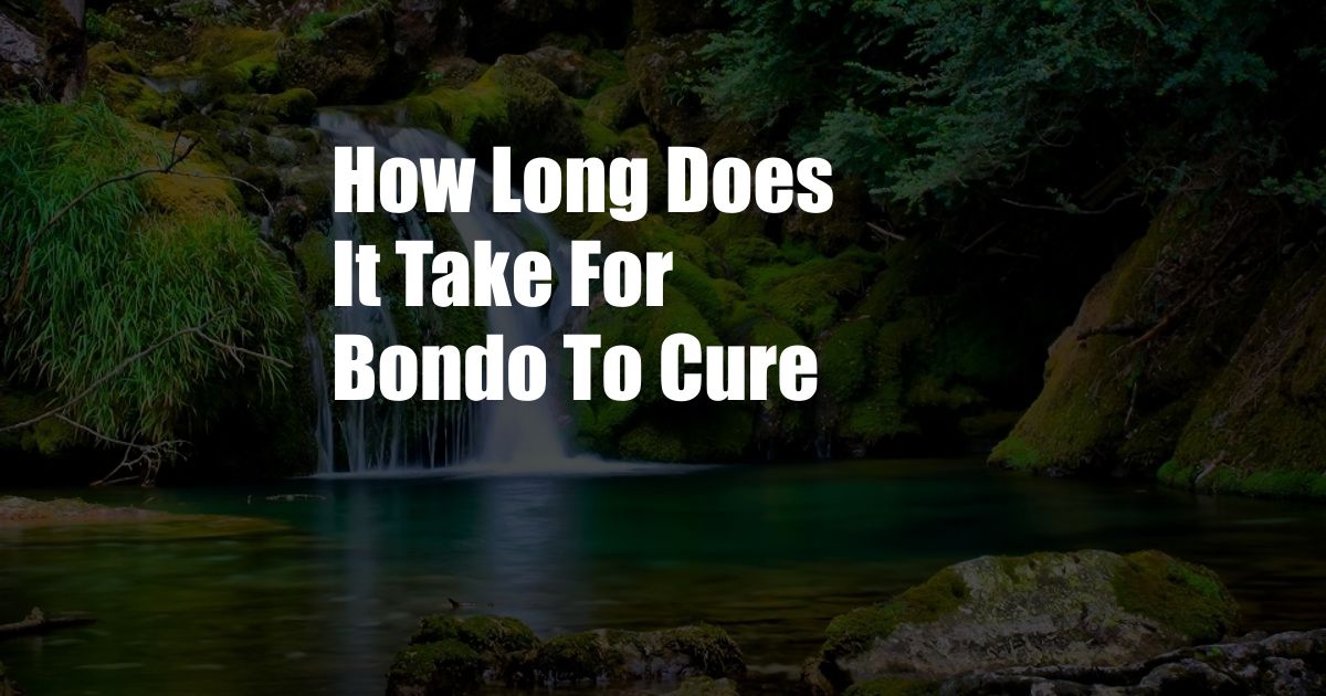 How Long Does It Take For Bondo To Cure