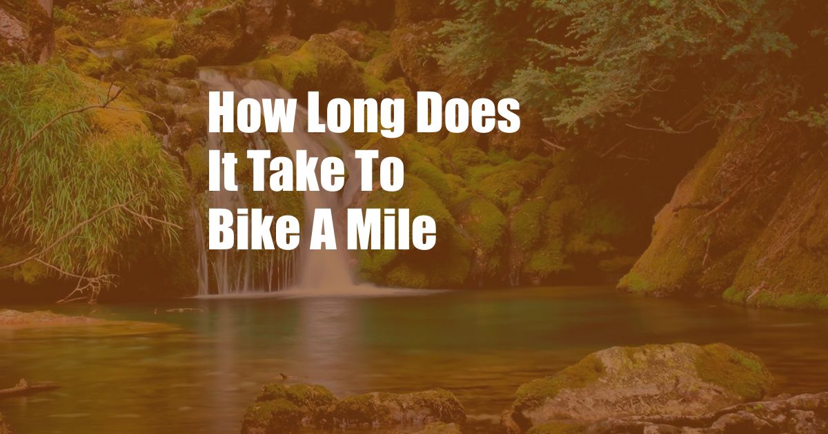 How Long Does It Take To Bike A Mile