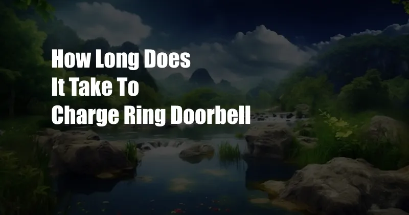 How Long Does It Take To Charge Ring Doorbell