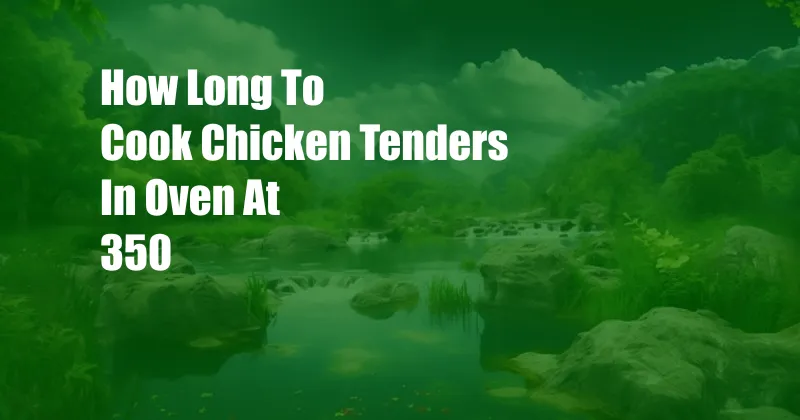 How Long To Cook Chicken Tenders In Oven At 350