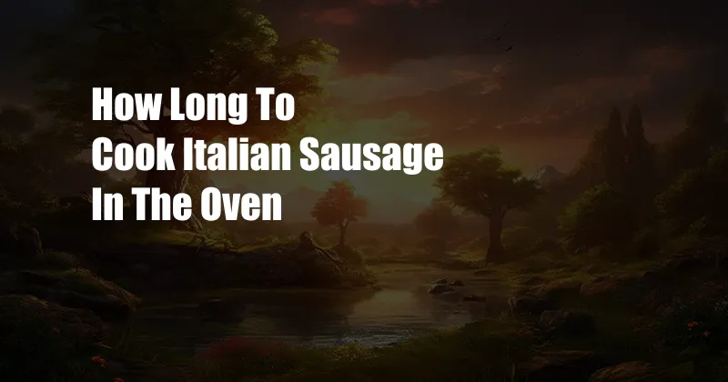 How Long To Cook Italian Sausage In The Oven