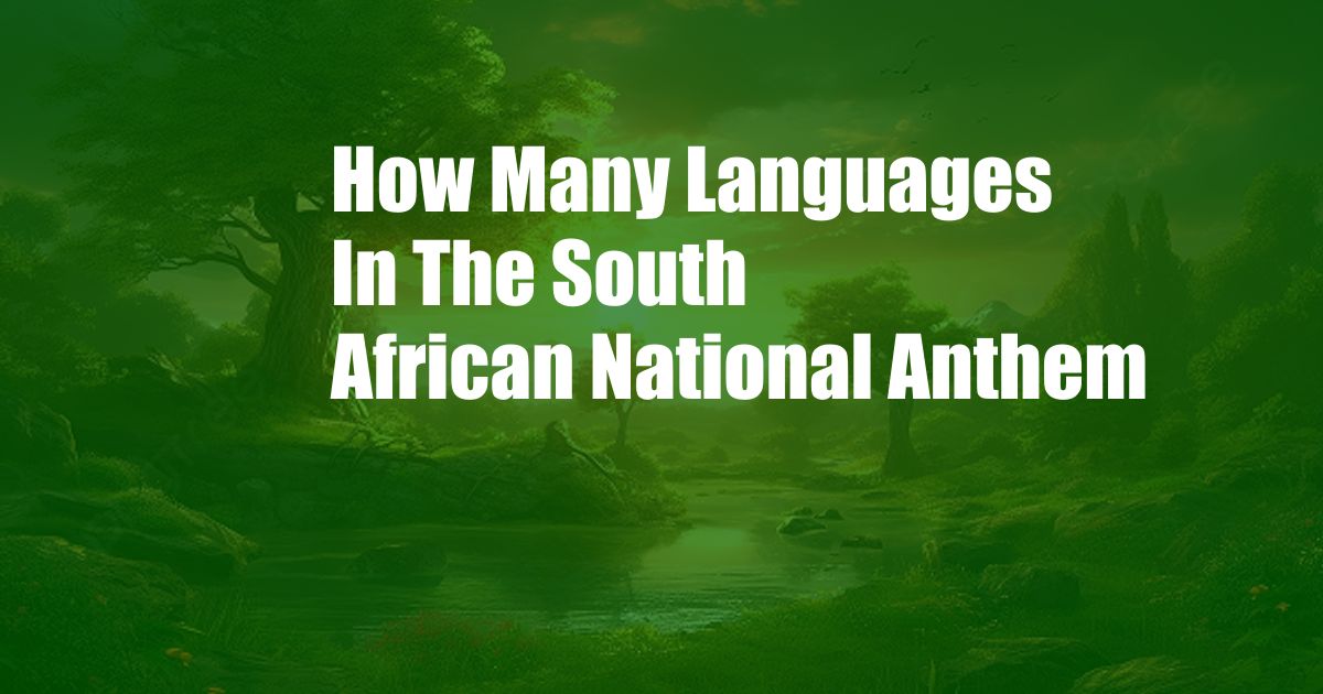How Many Languages In The South African National Anthem