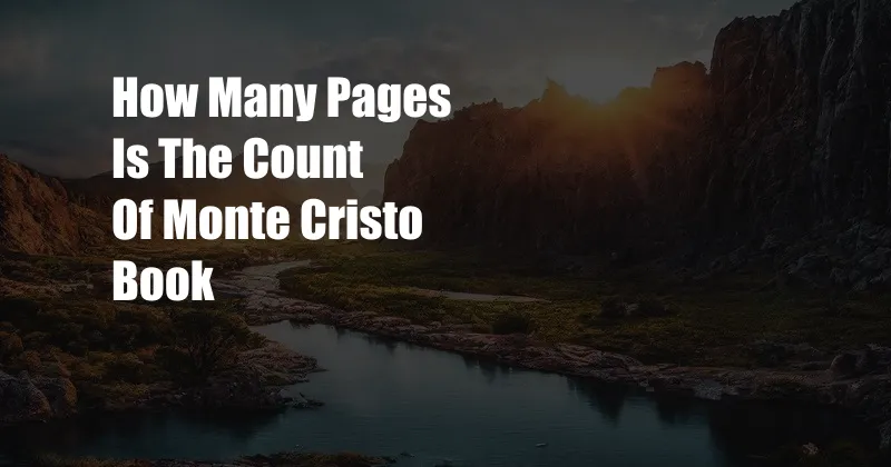 How Many Pages Is The Count Of Monte Cristo Book