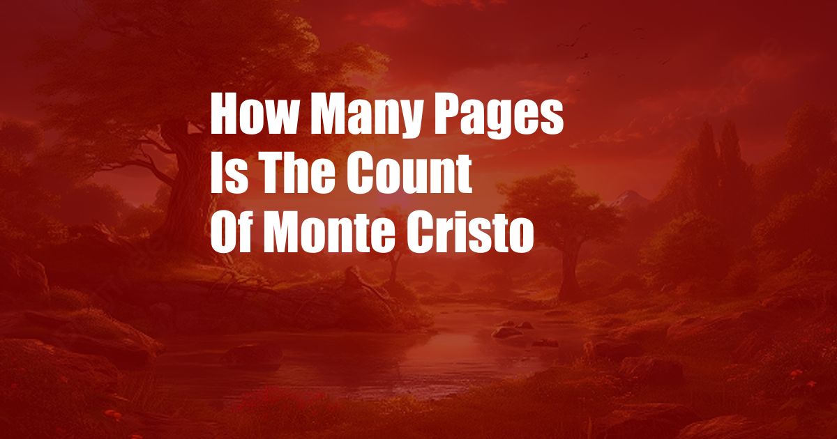 How Many Pages Is The Count Of Monte Cristo