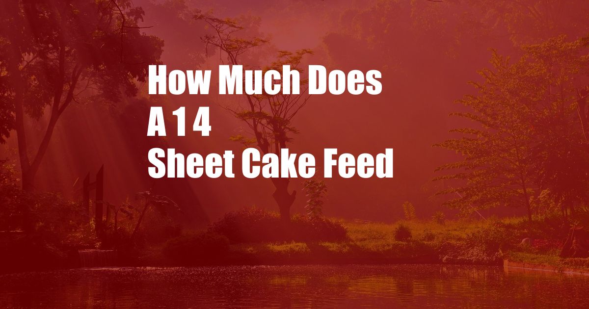 How Much Does A 1 4 Sheet Cake Feed