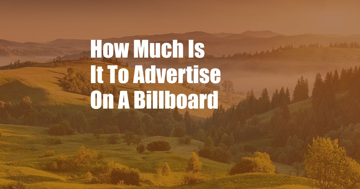 How Much Is It To Advertise On A Billboard