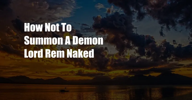 How Not To Summon A Demon Lord Rem Naked