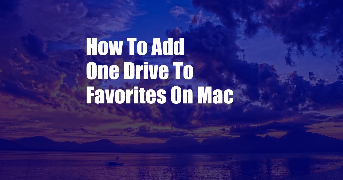 How To Add One Drive To Favorites On Mac