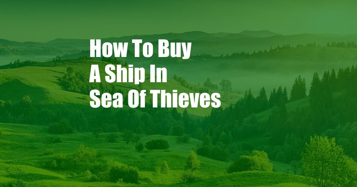 How To Buy A Ship In Sea Of Thieves