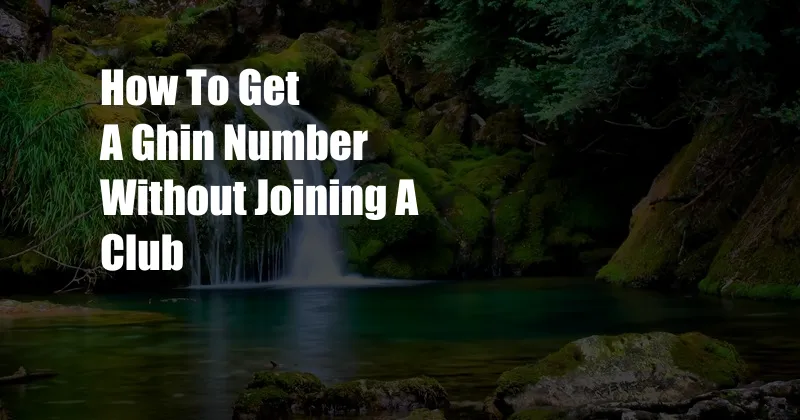 How To Get A Ghin Number Without Joining A Club