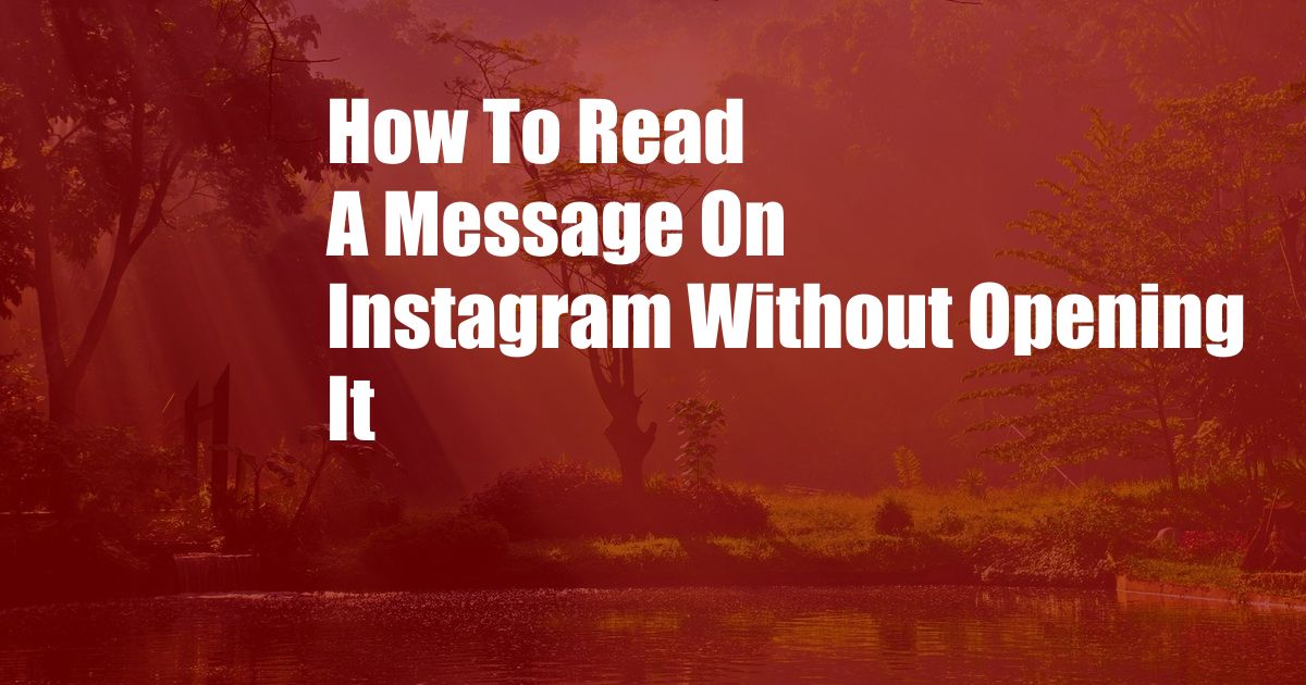 How To Read A Message On Instagram Without Opening It