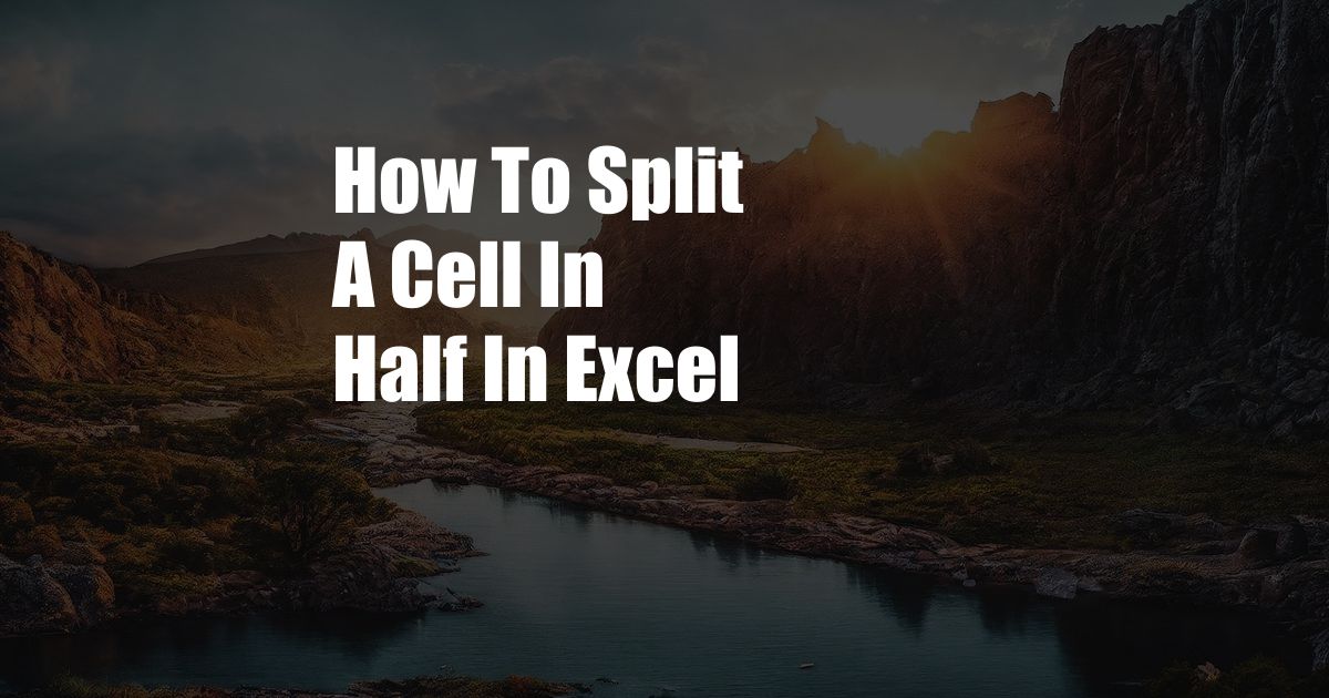 How To Split A Cell In Half In Excel