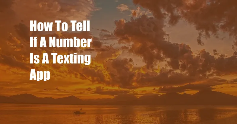 How To Tell If A Number Is A Texting App