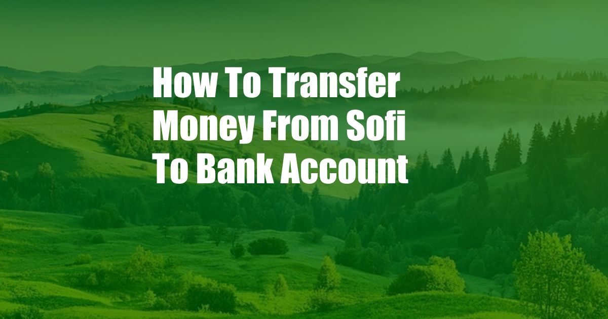 How To Transfer Money From Sofi To Bank Account