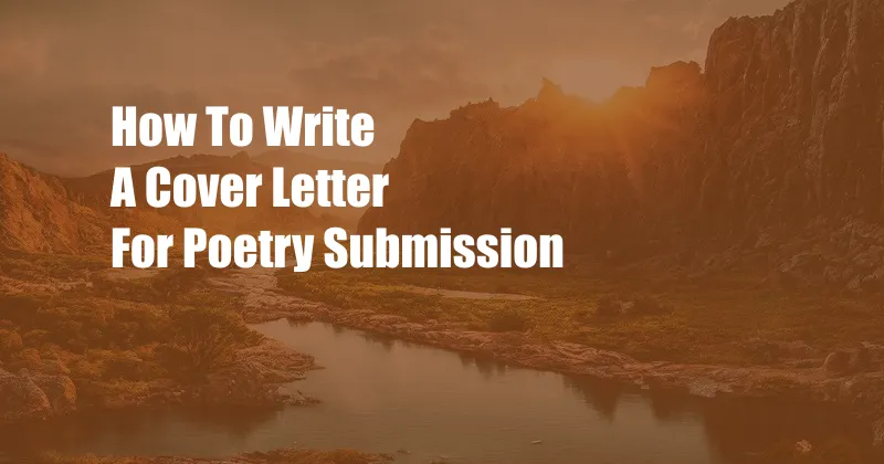 How To Write A Cover Letter For Poetry Submission
