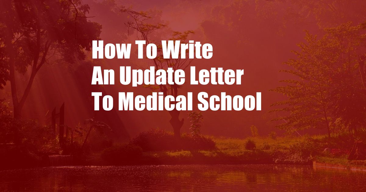 How To Write An Update Letter To Medical School