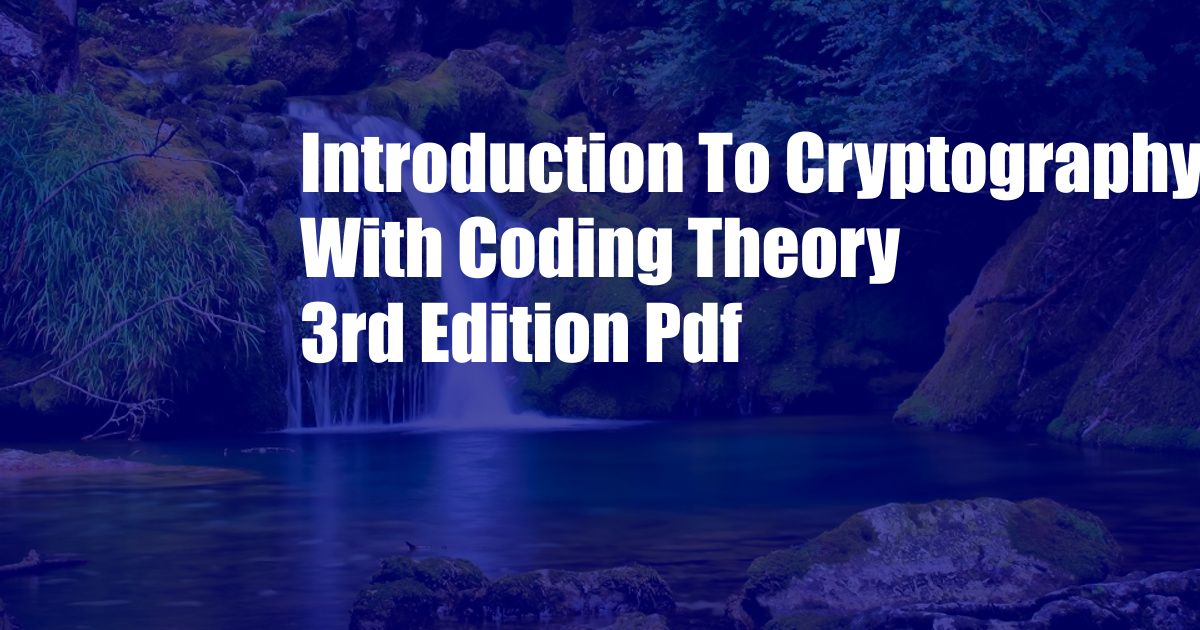 Introduction To Cryptography With Coding Theory 3rd Edition Pdf