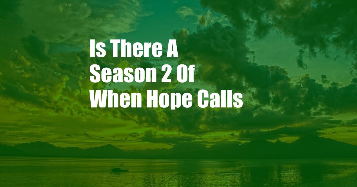 Is There A Season 2 Of When Hope Calls