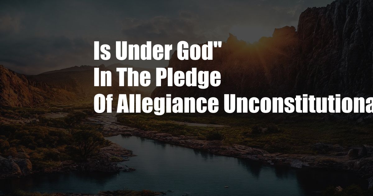 Is Under God'' In The Pledge Of Allegiance Unconstitutional