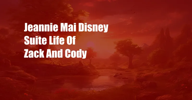 Jeannie Mai Disney Suite Life Of Zack And Cody