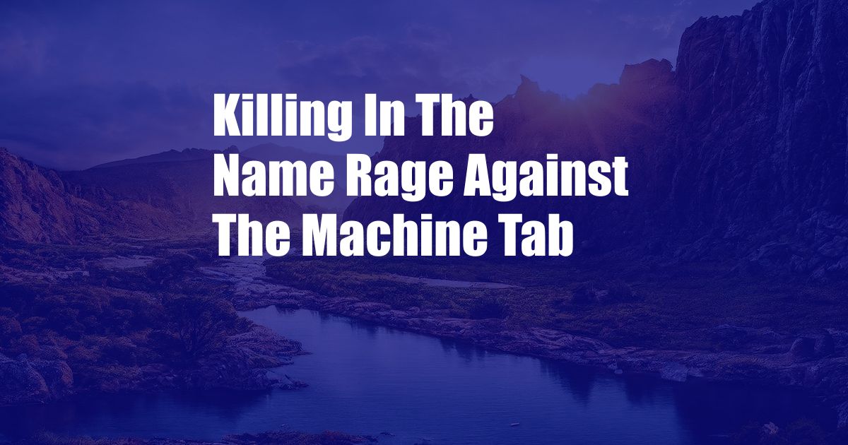 Killing In The Name Rage Against The Machine Tab