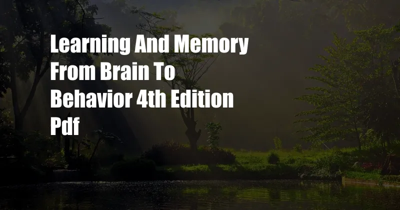 Learning And Memory From Brain To Behavior 4th Edition Pdf