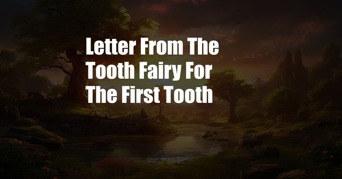 Letter From The Tooth Fairy For The First Tooth