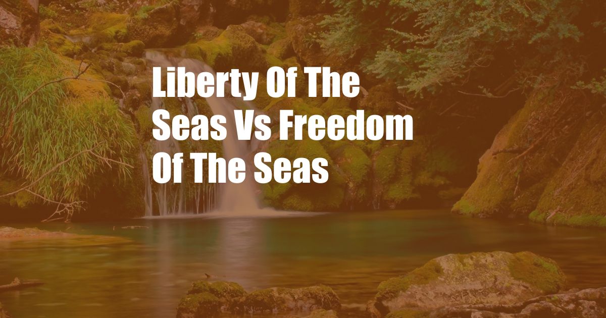 Liberty Of The Seas Vs Freedom Of The Seas