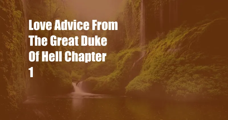 Love Advice From The Great Duke Of Hell Chapter 1