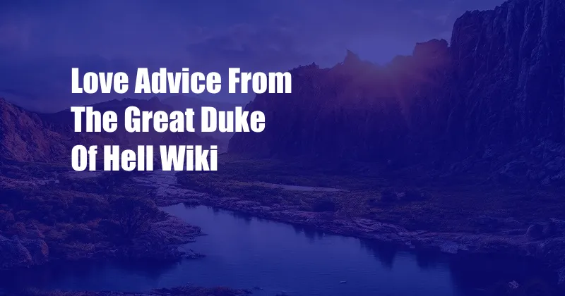 Love Advice From The Great Duke Of Hell Wiki