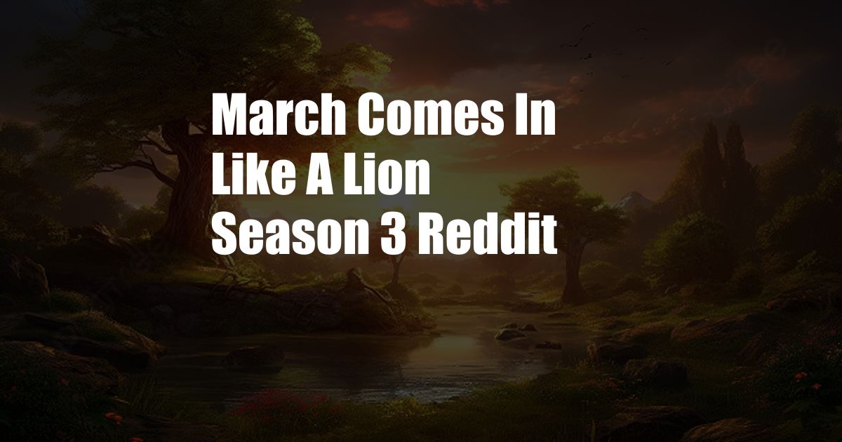 March Comes In Like A Lion Season 3 Reddit