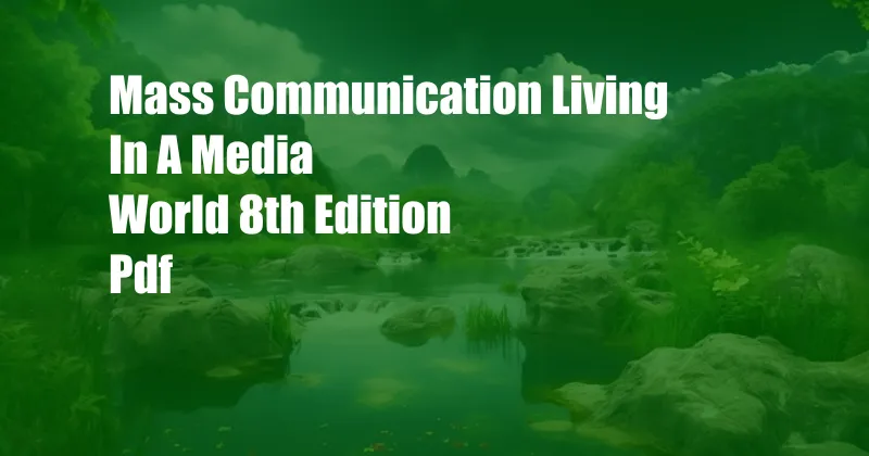 Mass Communication Living In A Media World 8th Edition Pdf