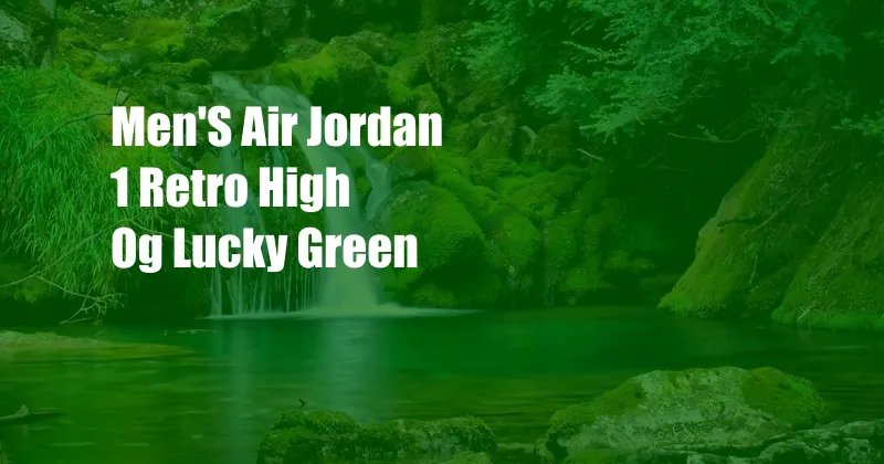 Men'S Air Jordan 1 Retro High Og Lucky Green