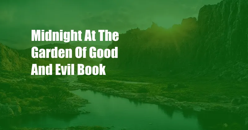 Midnight At The Garden Of Good And Evil Book